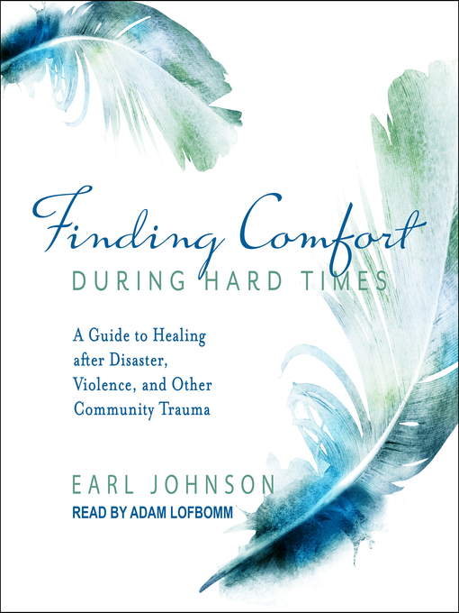 Title details for Finding Comfort During Hard Times by Earl Johnson - Available